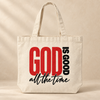 God Is Good All the Time Canvas Tote